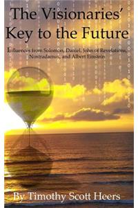 The Visionaries' Key to the Future