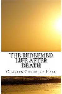 The Redeemed Life After Death
