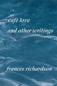café love and other writings
