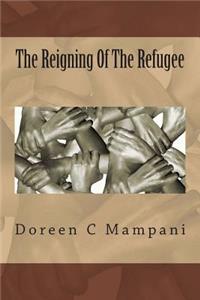 The Reigning Of The Refugee