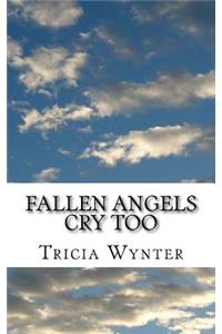 Fallen Angels Cry Too