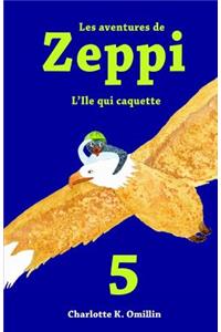 Les Aventures de Zeppi: L'Ile Qui Caquette