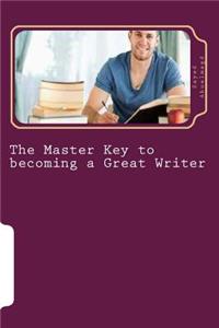 Master Key to becoming a Great Writer