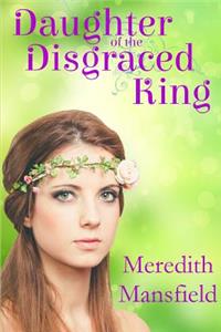 Daughter of the Disgraced King