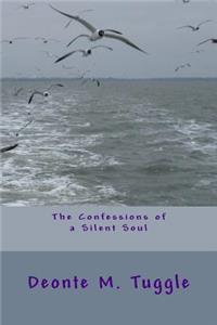 The Confessions of a Silent Soul