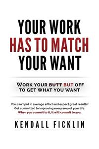 Your Work Has to Match Your Wants