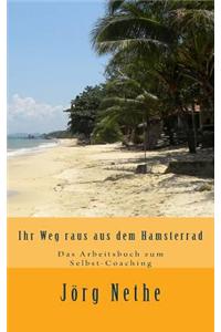 Ihr Weg Raus Aus Dem Hamsterrad