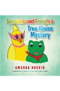 Sprookie and Froogle's Tree House Mystery