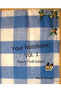 Your Notebook! Vol. 1
