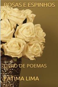 ROSAS e ESPINHOS