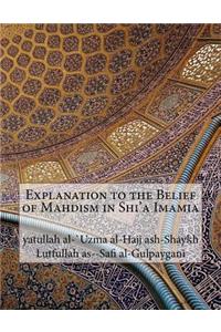 Explanation to the Belief of Mahdism in Shi'a Imamia