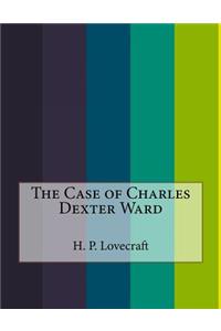 The Case of Charles Dexter Ward