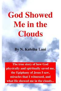 God Showed Me in the Clouds