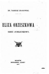 Eliza Orzeszkowa, Szkic Jubileuszowy