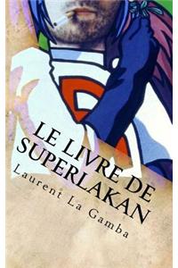 Le Livre de Superlakan