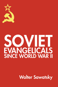 Soviet Evangelicals since World War II