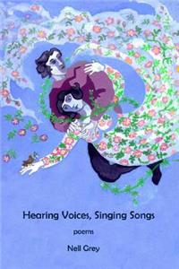 Hearing Voices, Singing Songs