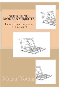 Sketching modern subjects