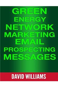 Green Energy Network Marketing MLM Email Prospecting Messages