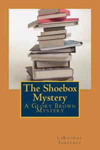 The Shoebox Mystery: A Glory Brown Mystery