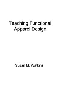 Teaching Functional Apparel Design