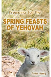 Preparing for the Spring Feasts of Yehovah