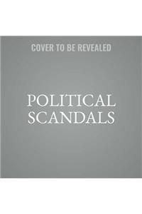 Political Scandals Lib/E