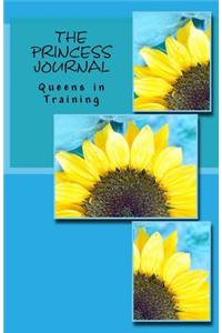 The Princess Journal (Sunflower): Queens in Training