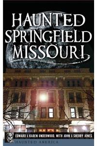 Haunted Springfield, Missouri