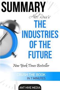 Summary Alec Ross' the Industries of the Future