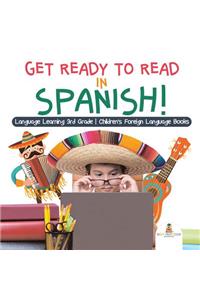 Get Ready to Read in Spanish! Language Learning 3rd Grade Children's Foreign Language Books