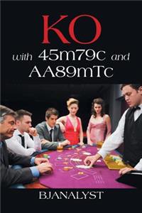 Ko with 45m79c and Aa89mtc