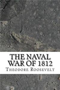 The Naval War of 1812