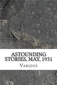 Astounding Stories, May, 1931