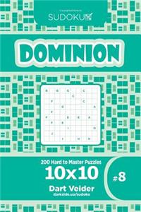 Sudoku Dominion - 200 Hard to Master Puzzles 10x10 (Volume 8)