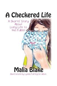 Checkered Life: A Short's Story About Living Life to the Fullest