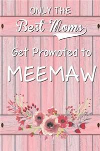 Only The Best Moms Get Promoted To Meemaw