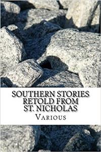 Southern Stories Retold from St. Nicholas