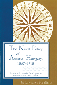 Naval Policy of Austria-Hungary, 1867-1918