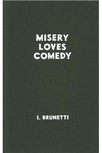 Misery Loves Comedy
