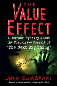 The Value Effect: A Murder Mystery about the Compulsive Pursuit of 'The Next Big Thing'