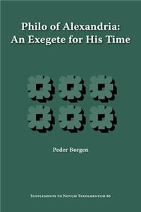Philo of Alexandria, an Exegete for His Time