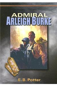 Admiral Arleigh Burke
