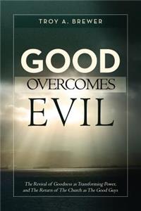 Good Overcomes Evil