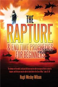 Rapture & End Times Prophecies For Beginners