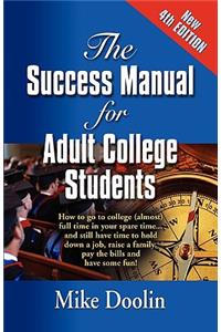 THE Success Manual for Adult College Students