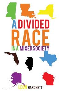 A Divided Race in a Mixed Society