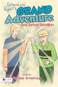 Richard and Ryan's Grand Adventure