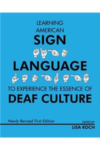 Learning American Sign Language to Experience the Essence of Deaf Culture