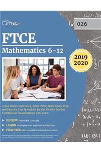 FTCE Mathematics 6-12 (026) Study Guide 2019-2020